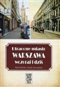 Utracone miasto Warszawa wczoraj i dziś Polish Books Canada