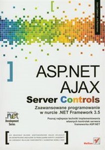 ASP.NET AJAX Server Controls Zaawansowane programowanie w nurcie .NET Framework 3.5 books in polish