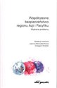 Współczesne bezpieczeństwo regionu Azji i Pacyfiku Wybrane problemy to buy in USA