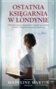 Ostatnia księgarnia w Londynie - Madeline Martin