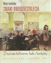 Smaki dwudziestolecia Zwyczaje kulinarne, bale i bankiety - Maja Łozińska