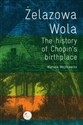 Żelazowa Wola. The history of Chopin's birthplace  online polish bookstore