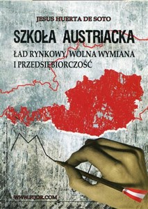 Szkoła Austriacka Ład rynkowy wolna wymiana i przedsiębiorczość Polish Books Canada