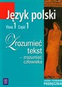 Zrozumieć tekst zrozumieć człowieka 1 Podręcznik część 1 Liceum technikum 