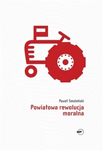 Powiatowa rewolucja moralna Polish Books Canada