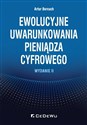 Ewolucyjne uwarunkowania pieniądza cyfrowego  