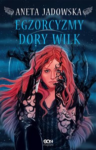 Heksalogia o Dorze Wilk Egzorcyzmy Dory Wilk Polish bookstore