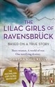 The Lilac Girls of Ravensbrück  