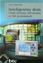 Inteligentny dom i inne systemy sterowania w 100 przykładach buy polish books in Usa