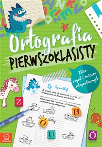 Ortografia pierwszoklasisty Zbiór reguł i ćwiczeń ortograficznych - Polish Bookstore USA