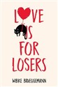 Love is for Losers Canada Bookstore