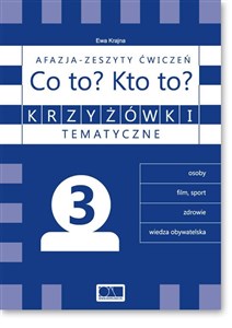 Krzyżówki tematyczne 3 Afazja - Co to? Kto to? ćw. - Polish Bookstore USA