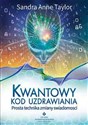 Kwantowy kod uzdrawiania Prosta technika zmiany świadomości polish books in canada