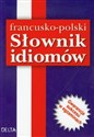 Słownik idiomów francusko polski Canada Bookstore