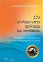 CV i profesjonalna aplikacja po niemiecku Kompletne vademecum dla osób poszukujących pracy Polish Books Canada