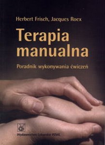 Terapia manualna   Poradnik wykonywania ćwiczeń Polish bookstore