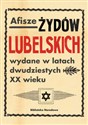 Afisze Żydów lubelskich wydane w latach dwudziestych XX wieku Dokumenty ze zbiorów Biblioteki Narodowej  