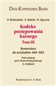 Kodeks postępowania karnego Tom 3 Komentarz do artykułów 468-682 - Polish Bookstore USA