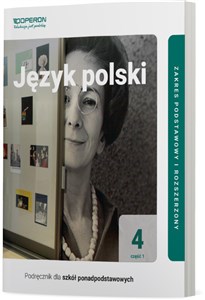 Język polski 4 Część 1 Podręcznik Zakres podstawowy i rozszerzony Szkoła ponadpodstawowa  