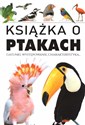 Książka o ptakach Gatunki, występowanie, charakterystyka Bookshop