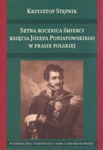 Setna rocznica śmierci księcia Józefa Poniatowskiego w prasie polskiej polish books in canada