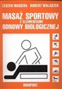 Masaż sportowy z elementami odnowy biologicznej - Leszek Magiera, Robert Walaszek