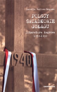 Polscy świadkowie Gułagu Literatura łagrowa 1939-1989 Canada Bookstore