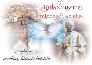 Katechizm młodego Polaka Przykazania, modlitwy, historia kościoła pl online bookstore
