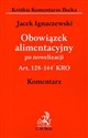 Obowiązek alimentacyjny po nowelizacji Art. 128-144 KRO komentarz Polish bookstore