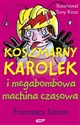 Koszmarny Karolek i megabombowa machina czasowa online polish bookstore
