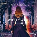 CD MP3 Wieloświat. Opowieści z Wieloświata. Tom 4 - Anna Sokalska