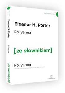 Pollyanna z podręcznym słownikiem angielsko-polskim pl online bookstore