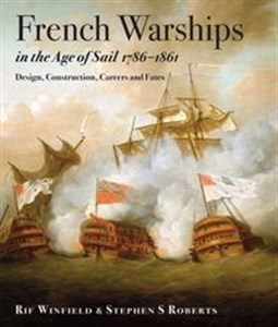 French Warships Age Sail 1786-1861 Design, Construction, Careers and Fates to buy in USA