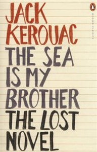 The Sea is My Brother The Lost Novel 