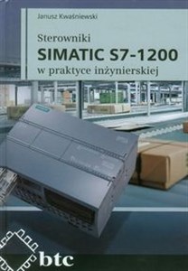 Sterowniki SIMATIC S7-1200 w praktyce inżynierskiej books in polish