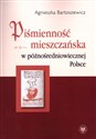 Piśmienność mieszczańska w późnośredniowiecznej Polsce - Agnieszka Bartoszewicz Polish Books Canada