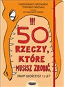 50 rzeczy które musisz zrobić, zanim skończysz 13 lat chicago polish bookstore