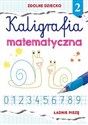 Kaligrafia matematyczna 2 Ładnie piszę - Beata Guzowska