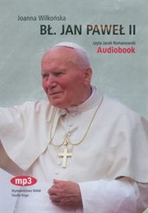 [Audiobook] Błogosławiony Jan Paweł II 