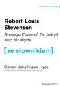 Doktor Jekyll i Pan Hyde z podręcznym słownikiem angielsko-polskim Poziom C1/C2 - Robert Louis Stevenson