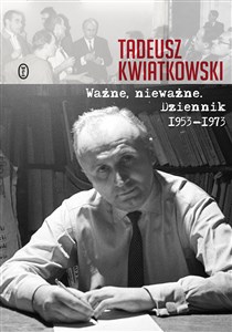 Ważne, nieważne Dziennik 1953-1973 bookstore