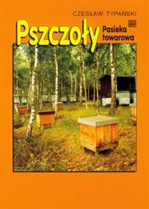 Pszczoły Pasieka towarowa  