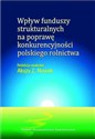 Wpływ funduszy strukturalnych na poprawę konkurencyjności polskiego rolnictwa chicago polish bookstore