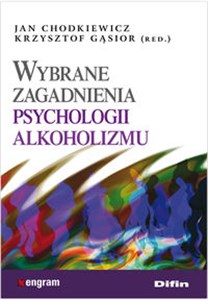 Wybrane zagadnienia psychologii alkoholizmu  