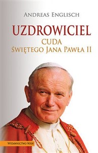 Uzdrowiciel Cuda Świętego Jana Pawła II bookstore