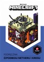 Podręcznik podboju Netheru i Kresu. Minecraft - Stephanie Milton