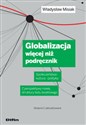 Globalizacja więcej niż podręcznik Społeczeństwa - kultura – polityka. Z perspektywy nowej struktury ładu światowego. Wydanie 2 zaktual - Polish Bookstore USA