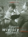 Ostatni wiejscy muzykanci Odkrywanie Tradycji Mazowsza - Andrzej Bieńkowski