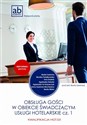 Obsługa gości w obiekcie świad. usługi hotel. cz.1 - Polish Bookstore USA