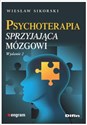 Psychoterapia sprzyjająca mózgowi - Wiesław Sikorski